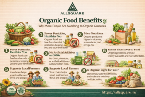 Organic Food Benefits: Why More People Are Switching to Organic Groceries