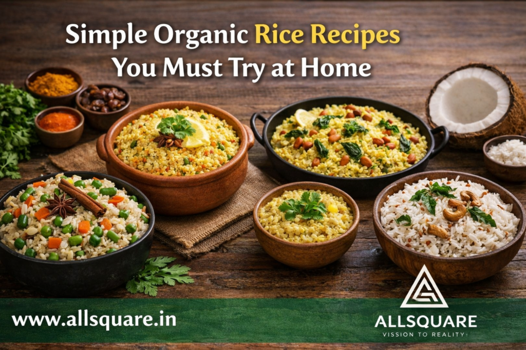 Simple Organic Rice Recipes You Must Try at Home