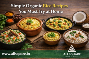 Simple Organic Rice Recipes You Must Try at Home
